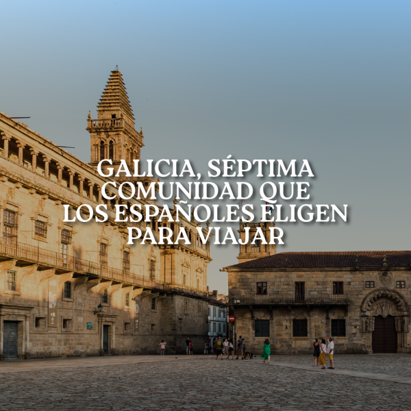 [:es]Galicia, séptima comunidad que los españoles eligen para viajarGalicia, sétima comunidade que os españois elixen para viaxarGalicia, seventh community that Spaniards choose to travel