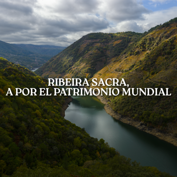 [:es]Ribeira Sacra, candidata a Patrimonio Mundial de la UnescoRibeira Sacra, candidata a Patrimonio Mundial da UnescoRibeira Sacra, candidata a Patrimonio Mundial de la Unesco