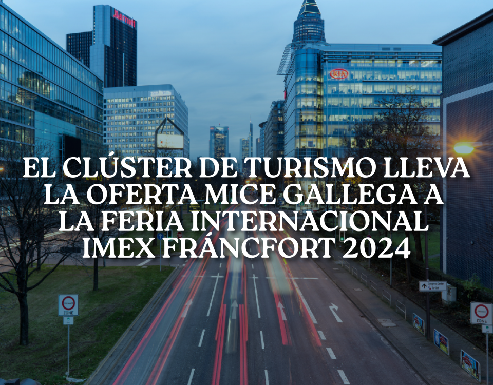Clúster Turismo lleva el MICE gallego al IMEX Frankfurt 2024