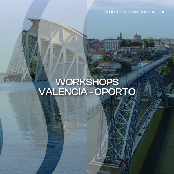 [:es]Abierto el plazo para inscribirse en los workshops de Valencia y Oporto organizados por el Cl&uacute;ster Turismo de GaliciaAberto o prazo para inscribirse nos workshops de Valencia e Oporto organizados polo Cl&uacute;ster Turismo de GaliciaRegistration is now open for the workshops in Valencia and Porto organized by the Galician Tourism Cluster