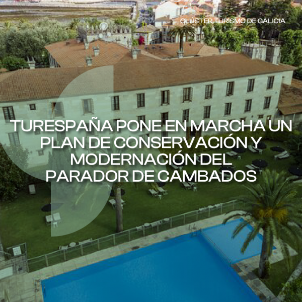 [:es]Turespaña pone en marcha un plan de conservación y modernación del Parador de CambadosTurespaña pon en marcha un plan de conservación e modernización do Parador de CambadosTurespaña launches a conservation and modernization plan for the Parador de Cambados