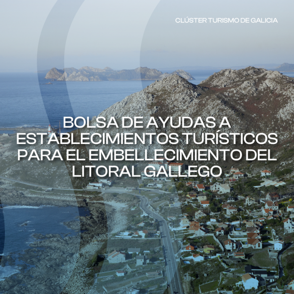 [:es]Turismo de Galicia activa una línea de ayudas para el embellecimiento del litoralTurismo de Galicia activa unha nova liña de axudas para o embelecemento do litoralGalician Tourism Activates a Line of Aid for Coastal Beautification